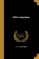 OFF TO JERUSALEM