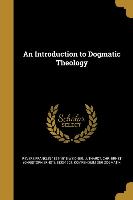 INTRO TO DOGMATIC THEOLOGY
