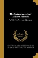 STATESMANSHIP OF ANDREW JACKSO