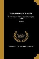 Revelations of Russia: Or The Emperor Nicholas and His Empire, in 1844, Volume 2