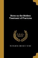 NOTES ON THE MODERN TREATMENT