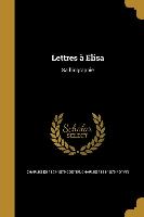 Lettres à Elisa: Sa biographie