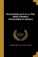Universalism as It is, or, Text Book of Modern Universalism in America
