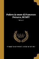 Padova in onore di Francesco Petrarca, MCMIV, Volume 1