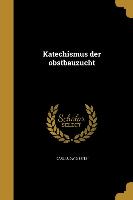 GER-KATECHISMUS DER OBSTBAUZUC