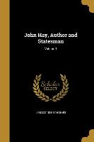 JOHN HAY AUTHOR & STATESMAN V0