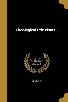 THEOLOGICAL CRITICISMS
