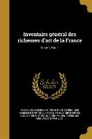 Inventaire General Des Richesses D'Art de La France, Tome 1, Part 1