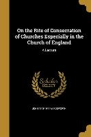 ON THE RITE OF CONSECRATION OF