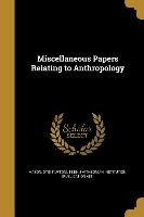 MISC PAPERS RELATING TO ANTHRO