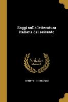 Saggi sulla letteratura italiana del seicento