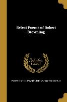 SELECT POEMS OF ROBERT BROWNIN