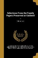 Selections From the Family Papers Preserved at Caldwell .., Volume 1 pt.2