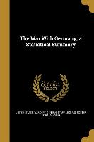 The War With Germany, a Statistical Summary