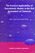 The Practical Applicability of Toxicokinetic Models in the Risk Assessment of Chemicals