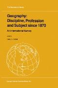 Geography: Discipline, Profession and Subject Since 1870
