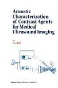 Acoustic Characterization of Contrast Agents for Medical Ultrasound Imaging