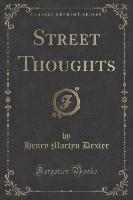 Street Thoughts (Classic Reprint)