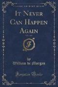 It Never Can Happen Again, Vol. 1 of 2 (Classic Reprint)