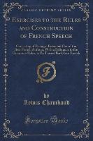 Exercises to the Rules and Construction of French Speech
