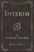 Interim (Classic Reprint)
