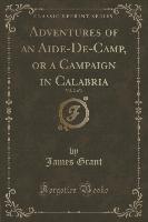 Adventures of an Aide-De-Camp, or a Campaign in Calabria, Vol. 2 of 3 (Classic Reprint)