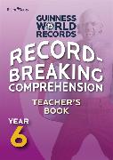 Record Breaking Comprehension Year 6 Teacher's Book