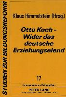 Otto Koch - Wider das deutsche Erziehungselend