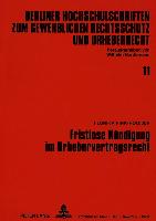 Fristlose Kündigung im Urhebervertragsrecht