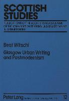 Glasgow Urban Writing and Postmodernism