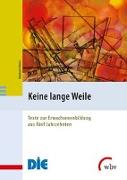 Keine lange Weile