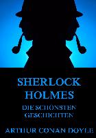 Sherlock Holmes - Die schönsten Geschichten