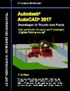 Autodesk AutoCAD 2017 - Grundlagen in Theorie und Praxis
