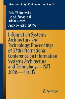 Information Systems Architecture and Technology: Proceedings of 37th International Conference on Information Systems Architecture and Technology ¿ ISAT 2016 ¿ Part IV