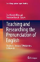 Teaching and Researching the Pronunciation of English