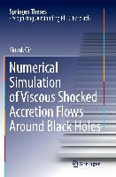 Numerical Simulation of Viscous Shocked Accretion Flows Around Black Holes