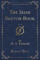 The Irish Sketch-Book, Vol. 2 of 2 (Classic Reprint)