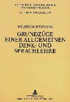 Wilhelm Weitling: Grundzüge einer allgemeinen Denk- und Sprachlehre