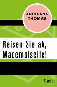 Reisen Sie ab, Mademoiselle!