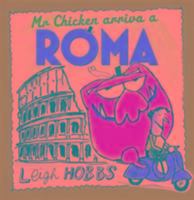 Mr Chicken Arriva a Roma