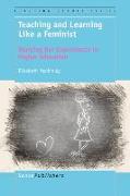 Teaching and Learning Like a Feminist: Storying Our Experiences in Higher Education