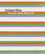 Bridget Riley: Venice and Beyond