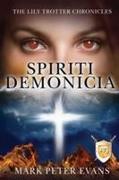 Spiriti Demonicia (the Lily Trotter Chronicles)