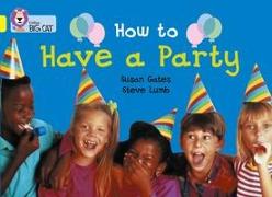 How to Have a Party