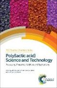 Poly(lactic Acid) Science and Technology: Processing, Properties, Additives and Applications