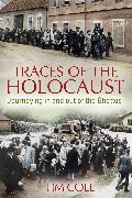 Traces of the Holocaust: Journeying in and Out of the Ghettos
