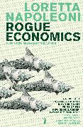 Rogue Economics: Capitalism's New Reality