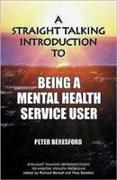 Straight Talking Introduction to Being a Mental Health Service User