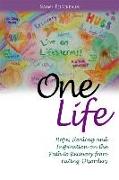 One Life: Hope, Healing and Inspiration on the Path to Recovery from Eating Disorders