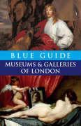 Blue Guide Museums and Galleries of London